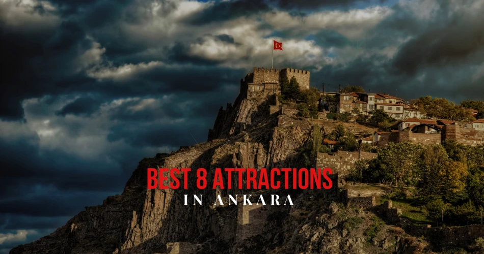 Best 8 Attractions In Ankara